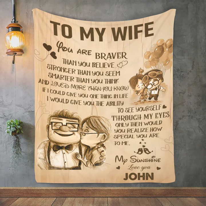 To My Wife You Are Braver than you believe Throw Blanket, Cute Gift from Husband
