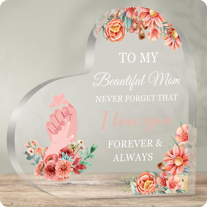 To My Beautiful Mom - Heart Acrylic Plaque - Mom Birthday Gifts, Mother's Day Gift Ideas, Forever and Always