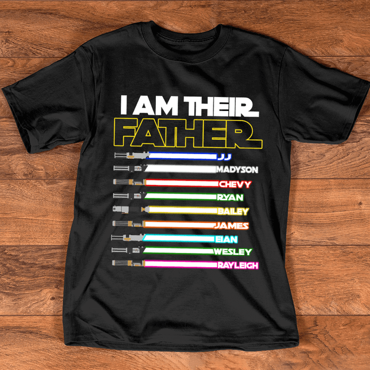 Personalized I Am Their Father Dad Shirt, Star Was Father Shirt, Custom Lightsabers Son Daughter Names T Shirt