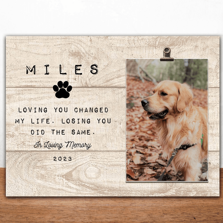 Loving You Changed My Life - Personalized Memorial Photo Clip Frame, Pet Loss Picture Frame, Gift For Dog Lovers