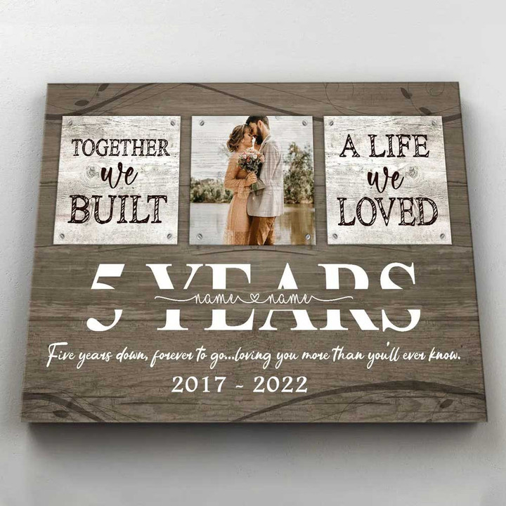 5 Year Anniversary Gift for Him, Custom Couple Photo, Together We Built A Life Canvas Wall Art for Bedroom