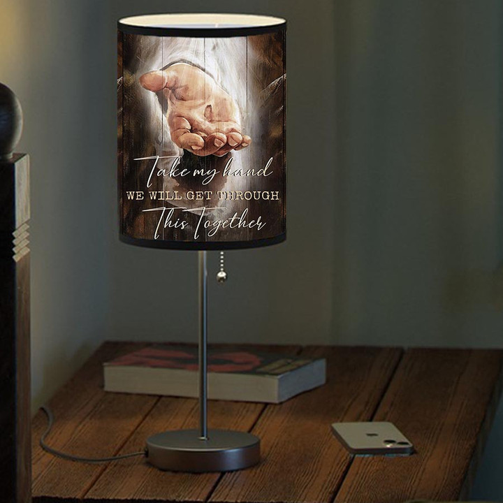 God take my hand We will get through together Table Lamp