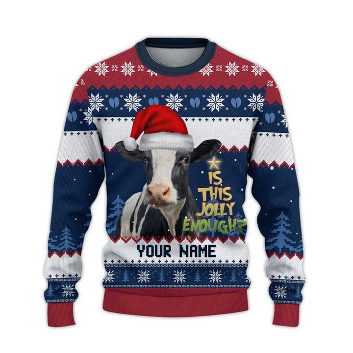 Holstein Is This Jolly Enough Ugly Sweater Xmas, Custom Cow Ugly Sweatshirt Gift For Farmer Cow Lover
