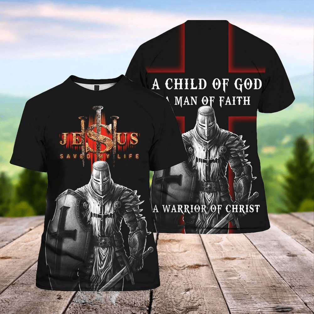 A Man Of Faith Jesus Is My Savior Knight Christian A Warrior Of Christ ...
