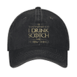 I Drink Scotch - Cap