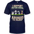 I Support Putting Animal Abusers To Sleep Classic T-Shirt