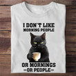 I Don't Like Morning People Or Mornings Or People Print Casual Round Neck Short-sleeved T-shirt