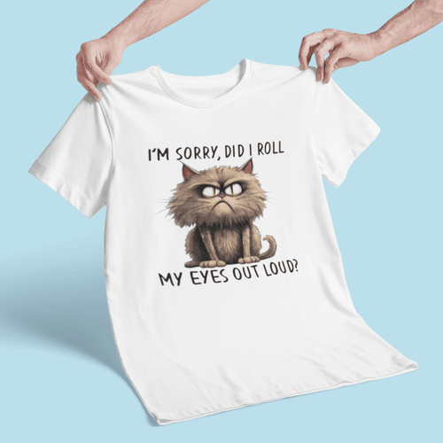 I'm Sorry Did I Roll My Eyes Out Loud Classic T-Shirt