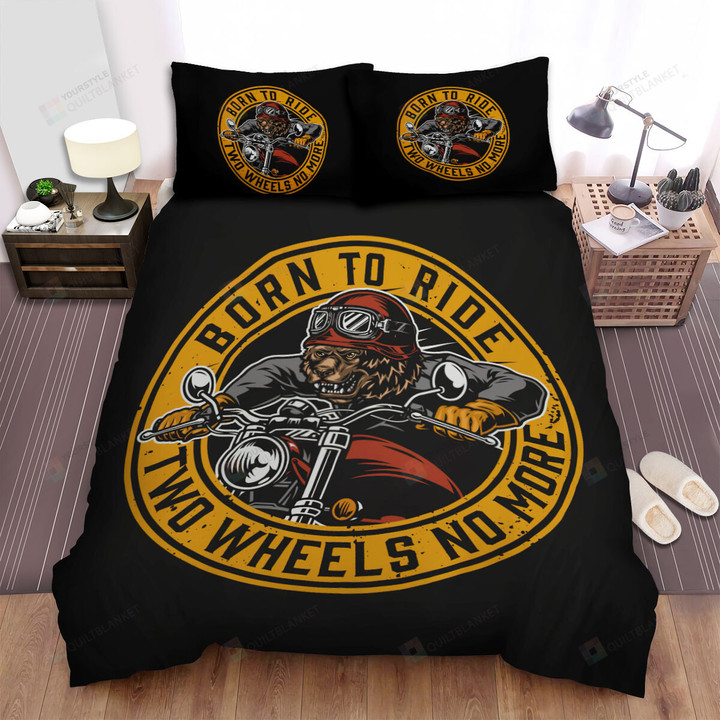 Born To Ride From The Grizzly Bear Art Bed Sheets Spread Duvet Cover Bedding Sets