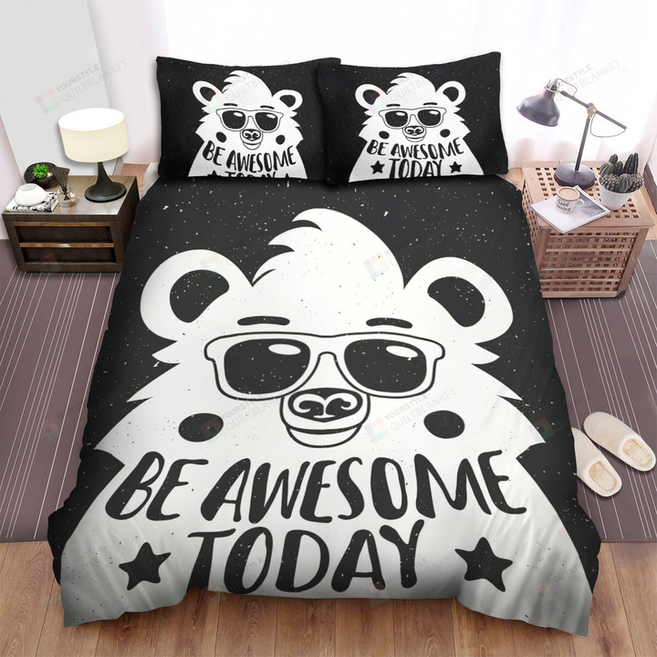 Be Awesome Today From The Grizzly Bear Art Bed Sheets Spread Duvet Cover Bedding Sets