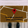 You Have Reached Your Destination GPS Doormat - 2