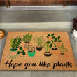 Hope You Like Plants Gardening Coir Pattern Print Doormat DHC05061630 - 1