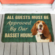 Must Be Approved By Our Basset Hound Pinscher Doormat DHC04062169 - 1