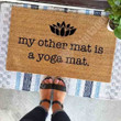 My Other Mat Is A Yoga Mat CLA1710003D Doormat - 1