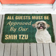 Must Be Approved By Our Shih Tzu Doormat DHC04062189 - 1