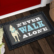 Never Walk Alone Doormat DHC04063923 - 1
