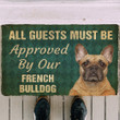 Must Be Approved By Our French Bulldog Doormat DHC04062182 - 1