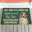 Must Be Approved By Our Australian Shepherd Doormat DHC04062167 - 1