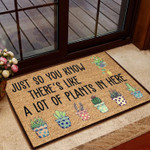 Just So You Know There Is Like A Lot Of Plants In Here DD0910017CL Doormat - 1