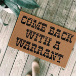 Come back with a warrant Doormat - 1