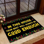 In This House Your Best Will Always Be Good Enough African American Doormat - 1