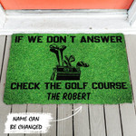 If We Dont Answer Check The Golf Course Personalized Doormat DHC04062773 - 1
