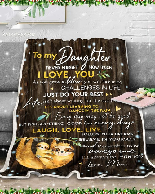 
 - Fleece Blanket - Custom Blanket - Sloth - To My Daughter (Mom) - I'Ll Always Be With You