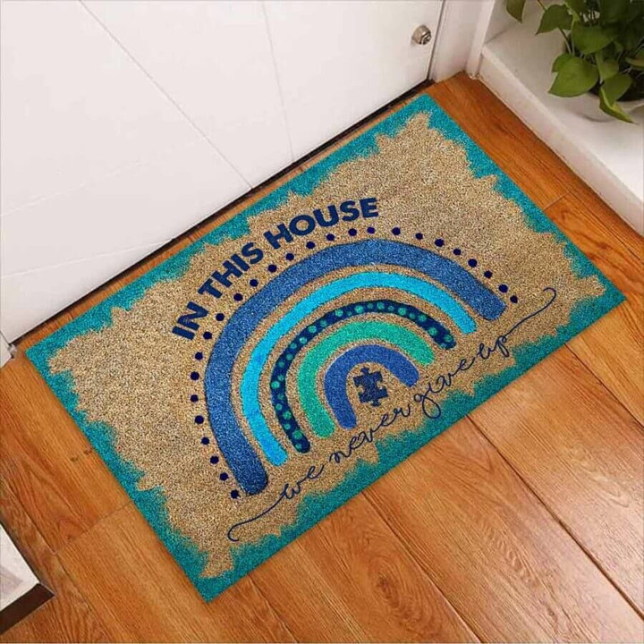 In This House We Never Give Up Autism Awareness Doormat DHC04065018 - 1