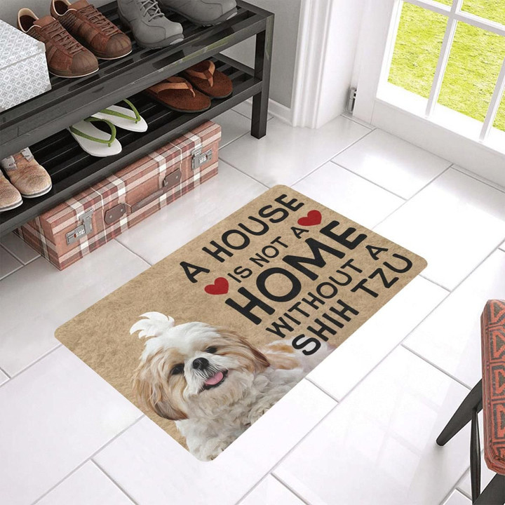 House Is Not A Home Without A Shih Tzu Doormat DHC04061651 - 1