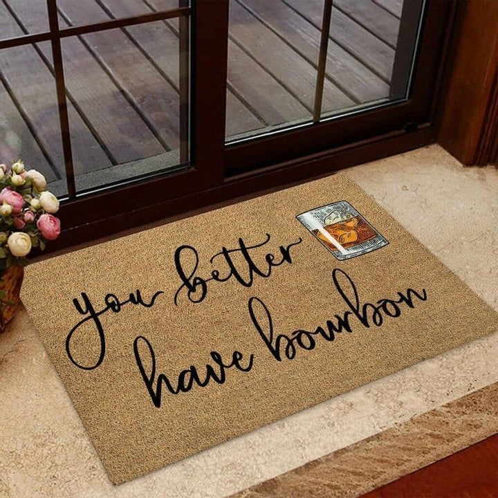 You better have bourbon Whiskey Coir pattern print Doormat - 1