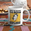Here We Go Again Mug, Funny Mugs, Sarcastic Coffee Cup, Office Humor Gift Idea
