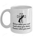 Believe What You Read Mug Deacon Ordination Gift For Him On Father's Day Birthday Mother's Day