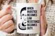 When Injustice Becomes Law Mug, Notorious Rbg Mug, Supreme Court Notorious Rbg Mug, Political Or Protest Gifts