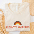 Regulate Your Dick Shirt Reproductive Rights Shirt, Feminist Tshirt, Pro Choice T-Shirt, Roe V Wade, My Body My Choice Shirt