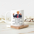 You Are A Great Husband Mug, Funny Trump Coffee Mug, Trump Great Husband Mug From Wife, Best Gifts For Husband