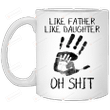 Like Father Like Daughter Mug, Dad Mug from Daughter, Daddy Birthday Gifts, Family Coffee Mug