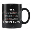 Aircraft Mechanic Gift, Aircraft Mechanic Mug, Airplane Mechanic Gift, Airplane Mechanic Mug, Plane Mechanic Gift, Aviation Mug, I Fix Planes Mug