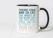Best Friend Mug, Gift For Friend, Funny Coffee Mug For Friend, Friendship Mug, Friends Come And Go Like The Waves Of The Ocean
