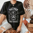 Mother By Choice For Choice Mystical Shirt, Pro Choice Shirt, Feminist Shirt, Womens Rights Shirt, Reproductive Rights Pro Roe v Wade Protest