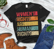 Women's Rights Are Human Rights Shirt Reproductive Freedom Shirt Feminist Vintage T Shirt Roe V Wade Shirt Pro Choice Shirt Women's Rights Shirt Power Girl Shirt My Body My Choice Shirt