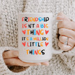 Friendship Isn't A Big Thing It's A Million Little Things Mug, Friendship Quote Coffee Mug, Gifts For Best Friend