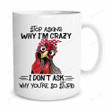 Stop Asking Why I'm Crazy Mug Dont Ask Me Why You're So Stupid Mug Funny Chicken Gifts Gifts For Chicken Lover Chicken Lady