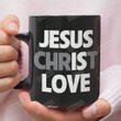 Jesus Christ Love Ceramic Coffee Mug, Christian Coffee Cup