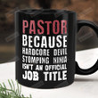 Pastor Because Hard Core Devil Stomping Devil Ninja Isn't An Official Job Title 11oz 15oz Mug, Pastor Mug, Funny Pastor Mug, Gift For Pastor, Gift For Him For Her