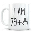 I'M 79 Plus 1 Middle Finger Mug, 80th Birthday Mug, Funny 80th Birthday Mug For Woman, Birthday Gifts To Celebrate 80th Milestone