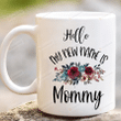 New Mom Mug, Hello My New Name Is Mommy Mug, Mothers Day Mug, Birthday Christmas Gifts For New Mom