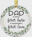Dad A Son's First Hero A Daughter's First Love Ornament, Gift For Family Members Ornament, Christmas Gift Ornament