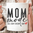 Mom Mode All Day Every Day Mug, Mom Mode Mug, Gifts For Mom Mama, New Mom Mug, Mom Mode On Mug, Mothers Day Gift, Cool Mom Life Mug, Present For Mother, Ceramic Coffee Mug 11oz 15oz