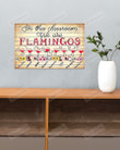 In This Classroom, We Are Flamingos Horizontal Poster Home Decor Wall Art Print No Frame Or Canvas 0.75 Inch Frame Full-Size Best Gifts For Birthday, Christmas, Thanksgiving, Housewarming