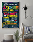 When You Enter This Class You Are The Reason I Am Here Vertical Poster Home Decor Wall Art Print No Frame Or Canvas 0.75 Inch Frame Full-Size Best Gifts For Birthday, Christmas, Thanksgiving, Housewarming